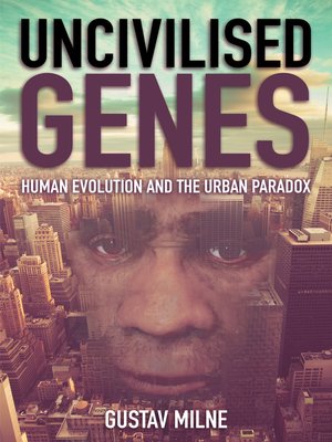 cover image of Uncivilised Genes